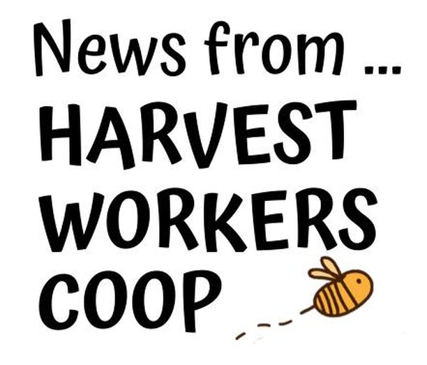 July News from Harvest Workers’ Co-op Harvest News